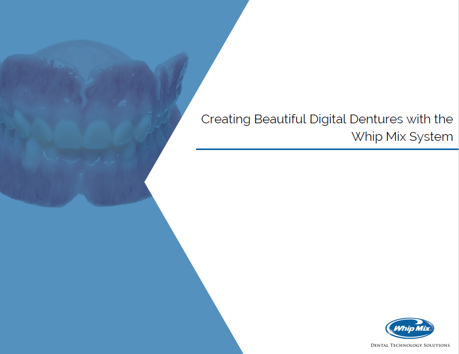 Creating Beautiful Digital Dentures with the Whip Mix System